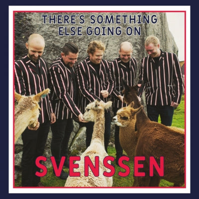 SVENSSEN - There's Something Else Going On