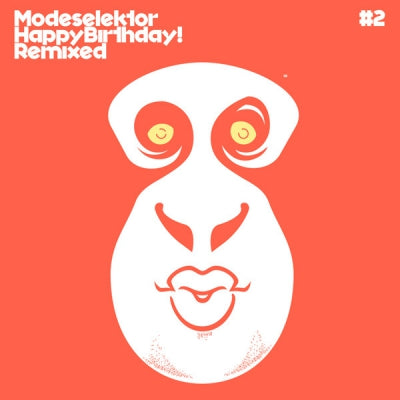 MODESELEKTOR - Happy Birthday! Remixed #2