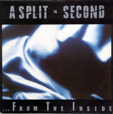 A SPLIT SECOND - From The Inside