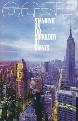 OASIS - Standing On The Shoulder Of Giants