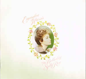 EMMYLOU HARRIS - The Ballad Of Sally Rose