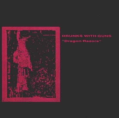 DRUNKS WITH GUNS  - Dragon Razors