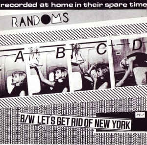 RANDOMS - A B C D / Let's Get Rid Of New York