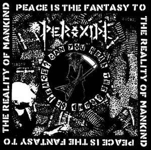 PEROXIDE - Can You Hear The Sound Of Peace?