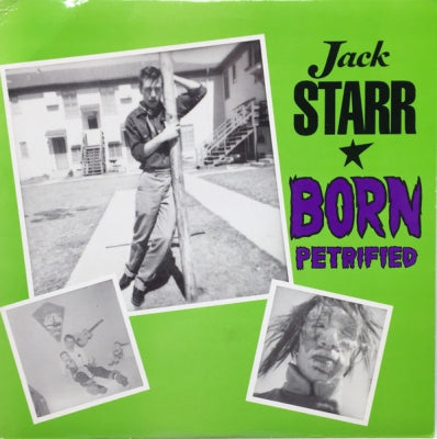 JACK STARR - Born Petrified