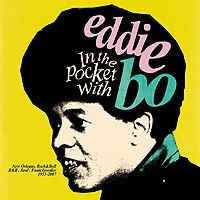 EDDIE BO - In The Pocket With Eddie Bo (New Orleans Rock&Roll, R&B, Soul & Funk Goodies 1955-2007)