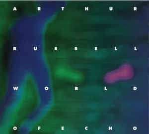 ARTHUR RUSSELL - World Of Echo