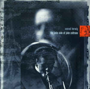 CONRAD HERWIG - The Latin Side Of John Coltrane