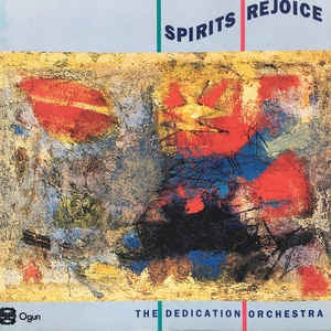 THE DEDICATION ORCHESTRA - Spirits Rejoice