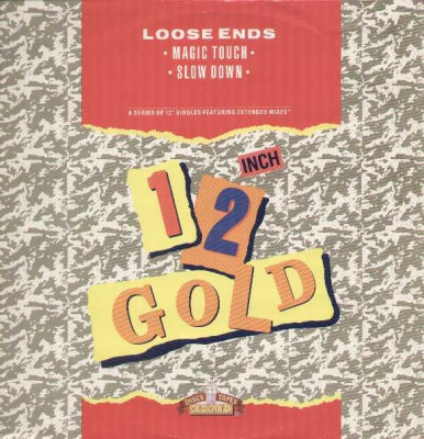 LOOSE ENDS - Magic Touch / Slow Down