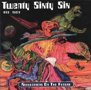 TWENTY SIXTY SIX & THEN - Reflections On The Future