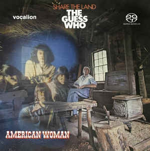 THE GUESS WHO - American Woman & Share The Land