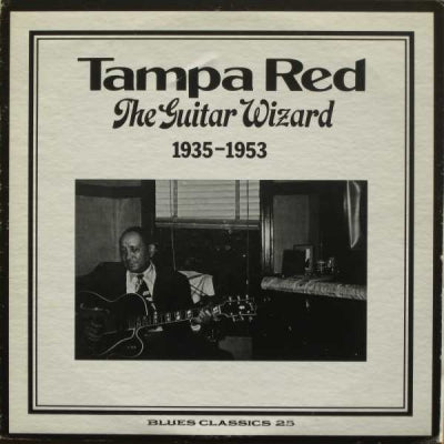 TAMPA RED - The Guitar Wizard: 1935-1953