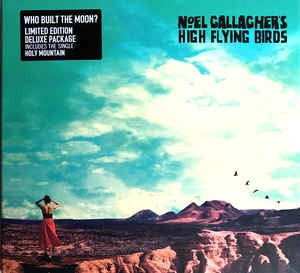 NOEL GALLAGHER'S HIGH FLYING BIRDS - Who Built The Moon?