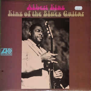ALBERT KING - King Of The Blues Guitar