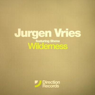 JURGEN VRIES FEATURING SHENA - Wilderness