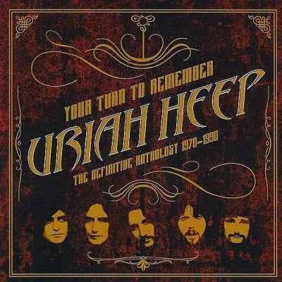 URIAH HEEP - Your Turn To Remember - The Definitive Anthology 1970-1990