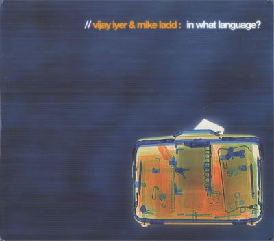 VIJAY IYER & MIKE LADD - In What Language?