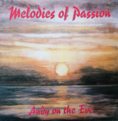 ANDY ON THE EVE - Melodies Of Passion