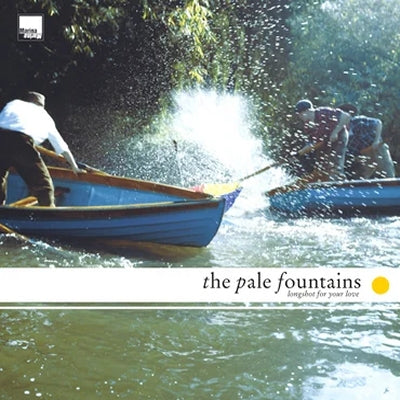 THE PALE FOUNTAINS - Longshot For Your Love