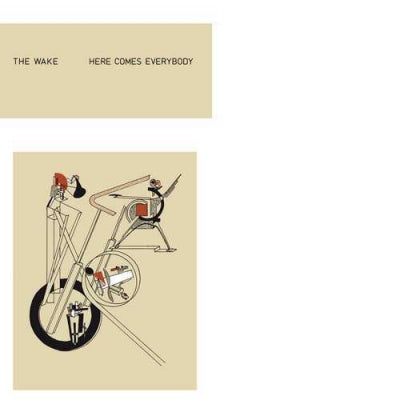 THE WAKE - Here Comes Everybody