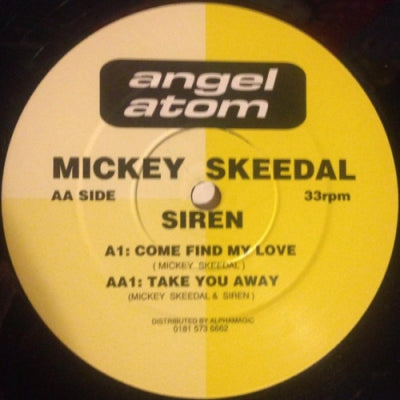MICKEY SKEEDAL / SIREN - Come Find My Love / Take You Away