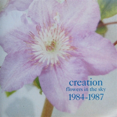 VARIOUS - Creation: Flowers In The Sky 1984 - 1987