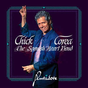 CHICK COREA & THE SPANISH HEART BAND - Antidote