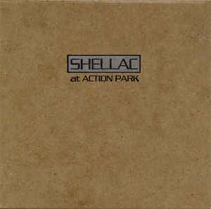 SHELLAC - At Action Park