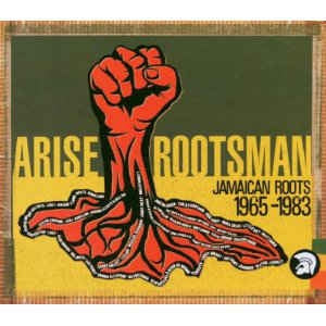 VARIOUS ARTISTS - Arise Rootsman - Jamaican Roots 1965-1983