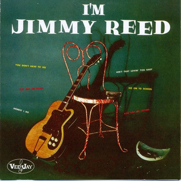 JIMMY REED - I'm Jimmy Reed