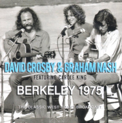 DAVID CROSBY, GRAHAM NASH & CAROLE KING - Berkeley 1975