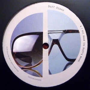 DUFF DISCO - All Good (In Duff’s Hood) / Dusty