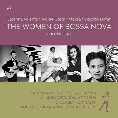 CATERINA VALENTE, ALAIDE COSTA, MAYSA & DOLORES DURAN - The Women Of Bossa Nova Volume One