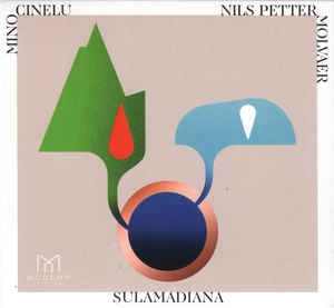 MINO CINELU AND NILS PETTER MOLVAER - Sulamadiana