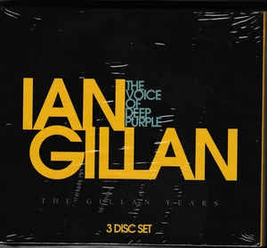 IAN GILLAN - The Voice Of Deep Purple: The Gillan Years