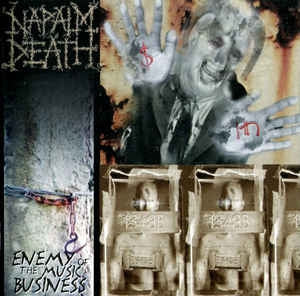 NAPALM DEATH - Enemy Of The Music Business