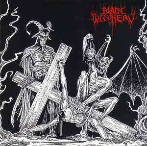 BLACK WITCHERY - Desecration Of The Holy Kingdom