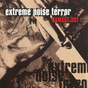 EXTREME NOISE TERROR - Damage 381