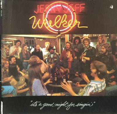 JERRY JEFF WALKER - It's A Good Night For Singin'