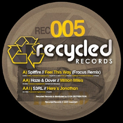 SPITFIRE / HAZE & DOVER / S3RL - Feel This Way (Fracus Remix) / Million Miles / Here's Jonathan