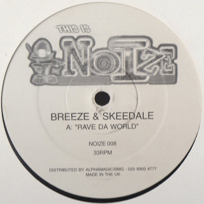 BREEZE & SKEEDALE - Rave Da World / Burning Up