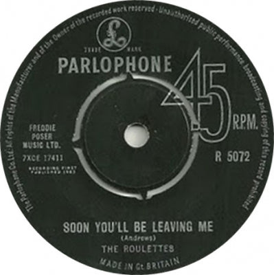 THE ROULETTES - Soon You'll Be Leaving Me / Tell Tale Tit