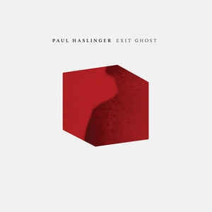 PAUL HASLINGER - Exit Ghost