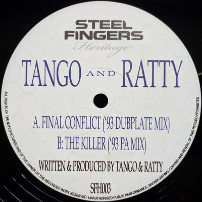 TANGO AND RATTY - Final Conflict ('93 Dubplate Mix) / The Killer ('93 PA Mix)