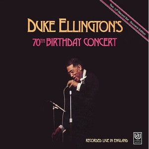 DUKE ELLINGTON - Duke Ellington's 70th Birthday Concert