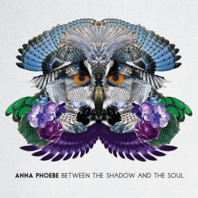 ANNA PHOEBE - Between the shadown and the soul