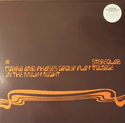 STEREOLAB - Cobra And PhasesGroup Play Voltage In The Milky Night