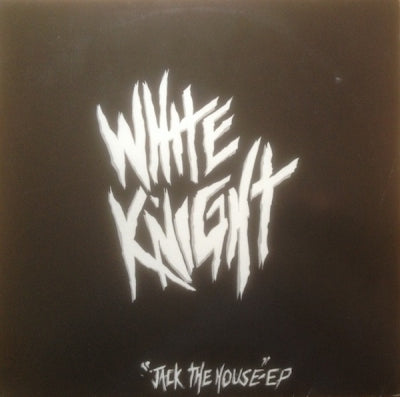 WHITE KNIGHT - Jack The House EP