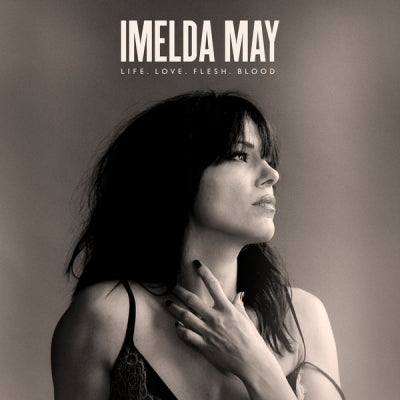 IMELDA MAY - Life, Love, Flesh, Blood
